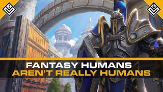 Fantasy Humans Aren't Really Humans