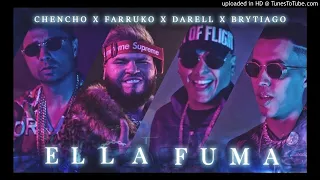 Chencho Farruko Darell Brytiago - Ella Fuma