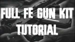 FULL FE GUN KIT TUTORIAL! (Quick and Easy!)