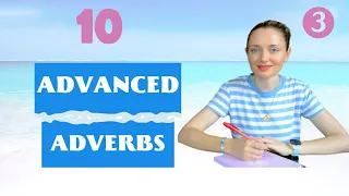 Let's learn 10 advanced adverbs! 💦