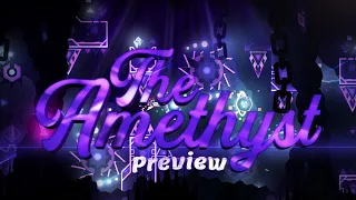 The Amethyst | Preview (Upcoming Top 1 Extreme Demon) By iMist & More! | Geometry Dash