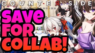 CounterSide Global - Skip & Save For Collab!