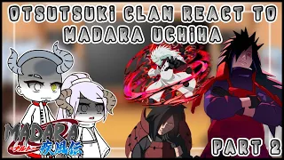 otsutsuki clan react to Madara Uchiha | Madara vs clan otsutsuki 🥶🥶 | part 2 | my au | gacha club