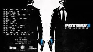 Payday 2 [ORIGINAL SOUNDTRACK] - Mayhem Dressed in a Suit REMIX
