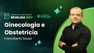 Semana da aprovação Revalida INEP | Ginecologia e obstetrícia