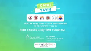 TÜBİTAK 3501 KARİYER GELİŞTİRME PROGRAMI BİLGİLENDİRME ETKİNLİĞİ