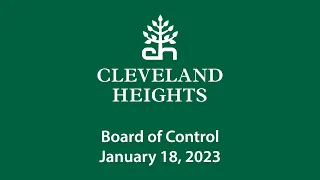 Cleveland Heights Board of Control January 18, 2023