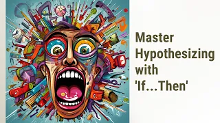 Unlocking the Power of "If...Then" in English: Master Hypothesizing