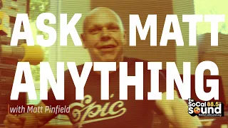 Ask Matt Anything - With Matt Pinfield Ep. 1