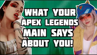 WHAT YOUR APEX LEGENDS MAIN SAYS ABOUT YOU! (Season 14 Edition)