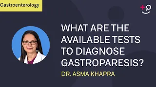 What are the available tests to diagnose gastroparesis and how do they work?