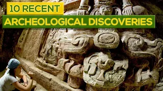 10 Surprising Recent Archeological Discoveries!