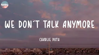 Charlie Puth - We Don't Talk Anymore (feat. Selena Gomez) (Lyrics) | John Legend, Ali Gatie,...