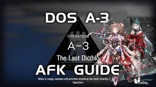 A-3 DOS | AFK&Easy Guide | Design of Strife | 【Arknights】