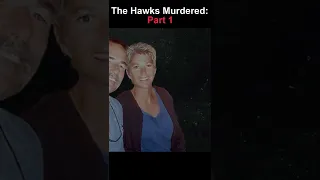 Undeserving Death of Thomas & Jackie Hawks Part 1