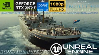 UNREAL ENGINE 5 | RTX3070TI LAPTOP | DLSS ALL PRESET |BOARD THE UNSINKABLE TITANIC CINEMATIC GRAPHIC