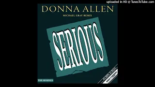 Serious (Michael Gray Extended Remix) Donna Allen, Michael Gray