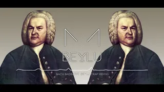 Bach-Badinerie/Beylu-Trap Remix