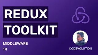 Redux Toolkit Tutorial - 14 - Middleware