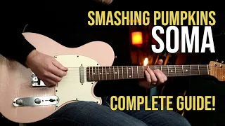 How to Play "Soma" by Smashing Pumpkins | Complete Guitar Lesson