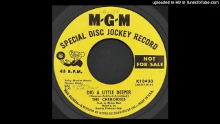 The Cherokees - Dig a Little Deeper - 1966 UK Freakbeat - Mickie Most