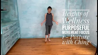 Study with Heights of Wellness 01: Purposeful Movement, focus 1 - Posture with Ching