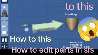 How To Edit Parts In Spaceflight Simulator || part editing in sfs