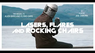 'LASERS, FLARES AND ROCKING CHAIRS'- Official trailer- short sci-fi film by Joe Osborn