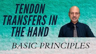 BASIC PRINCIPLES OF TENDON TRANSFERS IN THE HAND