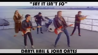 Daryl Hall & John Oates , Say It Isn't So (extended mix 2022)...(Suscríbete...!!!)