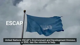 Environment and Development in Asia and the Pacific: Introducing ESCAP's work