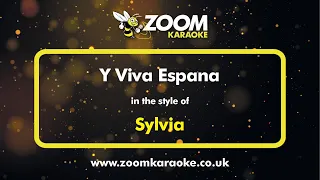 Sylvia - Y Viva Espana - Karaoke Version from Zoom Karaoke