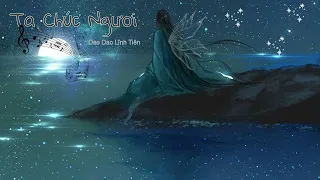 Ta Chúc Ngươi ( Vietsub ) - Dao Dao Lĩnh Tiên