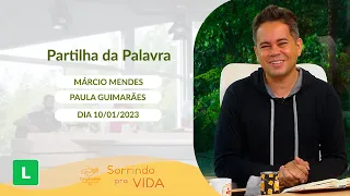 Sorrindo Pra Vida (10/01/2023) Partilha da Palavra