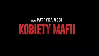 Kobiety mafii - Zwiastun PL (Official Trailer)