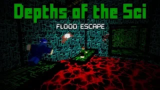 Depths of the Sci | Flood Escape Short #8