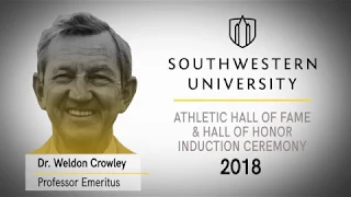 Hall of Fame 2018 - Dr. Weldon Crowley