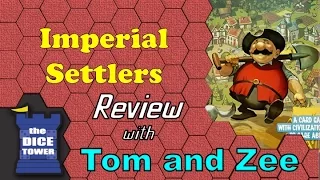 Imperial Settlers Review - with Tom Vasel and Zee Garcia