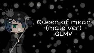 Queen of mean(male version)( from Descendants 3)/GLMV