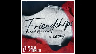 Pascal Letoublon Feat. Leony - Friendships (Audio)