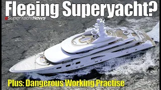 Fleeing Superyacht | Stowaway onboard! | | Dangerous Crew Practise | SY News Ep291