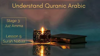 Understand Quranic Arabic | Juz Amma Word by Word Translation | Surah Nabaa Translation Lesson 5