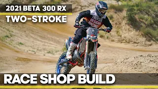 Race Shop Build: 2021 Beta 300 RX 2-Stroke