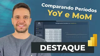 Power BI - Comparando Períodos - Análises YoY e MoM