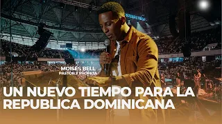 CONFERENCIA ALTAR 2023- PASTOR MOISÉS BELL- UN NUEVO TIEMPO PARA LA REPUBLICA DOMINICANA