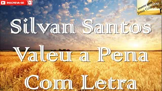 Silvan Santos - Valeu a Pena - Céu Com Letra