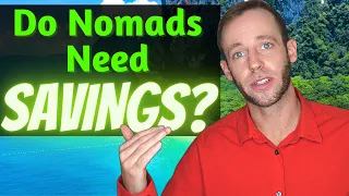 How Much SAVINGS Should Nomads Have BEFORE FULL TIME TRAVEL?