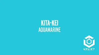 Kita Kei - Aquamarina (Extended Mix) [UPLIFT RECORDINGS]