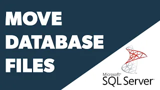 How To Move SQL Server Database Files To A Different Location