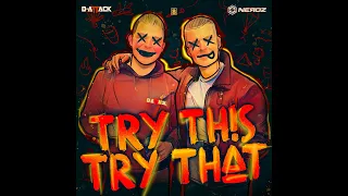 Neroz & D-Attack - Try This Try That